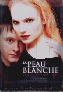 Белая кожа/La peau blanche (2004)