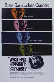 Что случилось с Бэби Джейн?/What Ever Happened to Baby Jane? (1962)