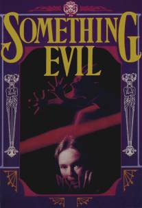 Что-то зловещее/Something Evil (1971)