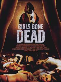 Девочки, ставшие мертвецами/Girls Gone Dead (2012)