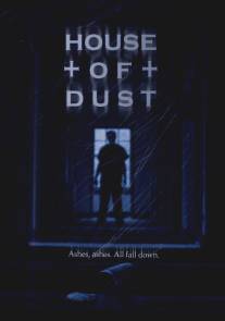 Дом пыли/House of Dust (2013)