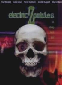 Электрические зомби/Electric Zombies (2006)
