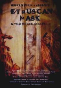 Этрусская маска/Etruscan Mask, The (2007)