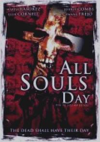 Город смерти/All Souls Day: Dia de los Muertos (2005)