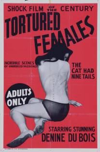 Истерзанные женщины/Tortured Females (1965)