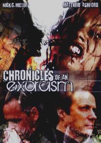 Хроники экзорцизма/Chronicles of an Exorcism (2008)