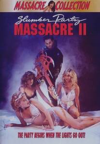 Кровавая вечеринка 2/Slumber Party Massacre II