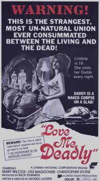 Люби меня насмерть/Love Me Deadly (1973)
