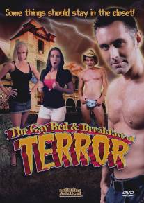Мини-отель гей-ужасов/Gay Bed and Breakfast of Terror, The (2007)