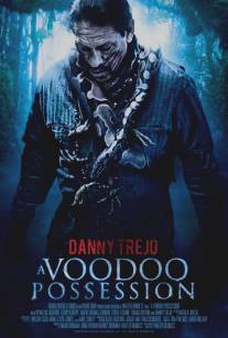 Одержимость вуду/Voodoo Possession (2013)