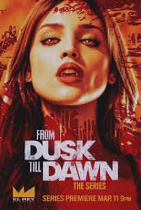 От заката до рассвета/From Dusk Till Dawn (2014)