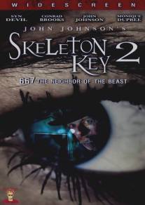 Отмычка 2/Skeleton Key 2: 667 Neighbor of the Beast