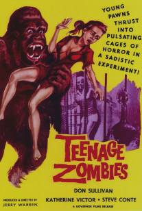Подростки-зомби/Teenage Zombies (1961)