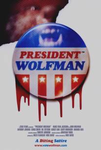 Президент-оборотень/President Wolfman (2012)