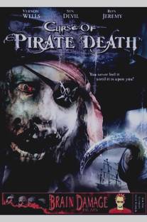 Проклятие смерти пирата/Curse of Pirate Death (2006)