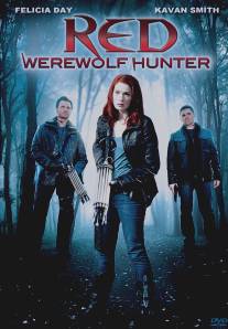 Рэд: Охотница на оборотней/Red: Werewolf Hunter (2010)