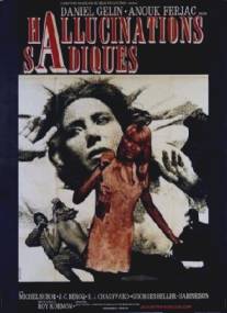 Садистские галлюцинации/Hallucinations sadiques (1969)
