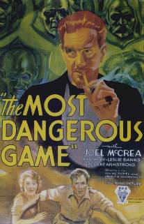 Самая опасная игра/Most Dangerous Game, The (1932)
