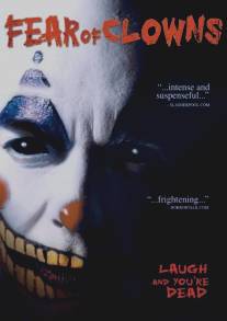 Страх клоунов/Fear of Clowns (2004)