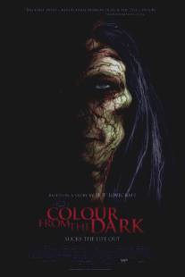 Цвет из тьмы/Colour from the Dark (2008)