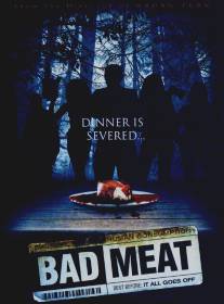 Тухлое мясо/Bad Meat (2011)