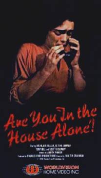 Ты одна дома?/Are You in the House Alone?