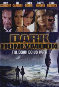 Тёмный медовый месяц/Dark Honeymoon