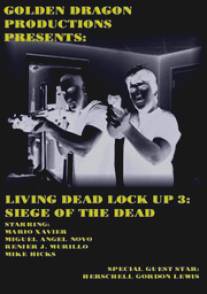 Тюрьма живых мертвецов 3/Living Dead Lock Up 3: Siege of the Dead (2008)
