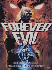 Вечное зло/Forever Evil (1987)
