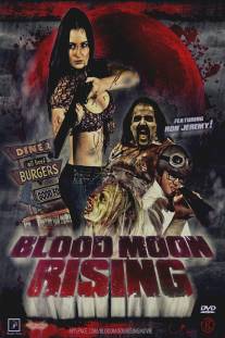 Восход кровавой луны/Blood Moon Rising (2009)