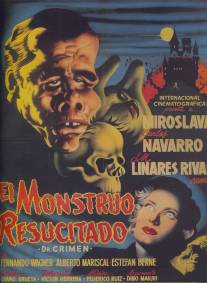 Живой монстр/El monstruo resucitado (1953)