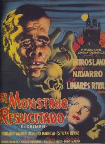 Живой монстр/El monstruo resucitado (1953)