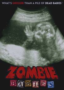 Зомби-младенцы/Zombie Babies (2011)