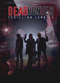 Зомби в Севилье/Deadhunter: Sevillian Zombies
