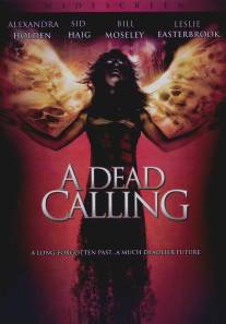 Зов мертвых/A Dead Calling (2006)