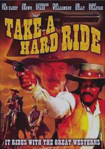 Выбери трудный путь/Take a Hard Ride (1975)