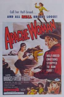Женщина из племени апачей/Apache Woman (1955)